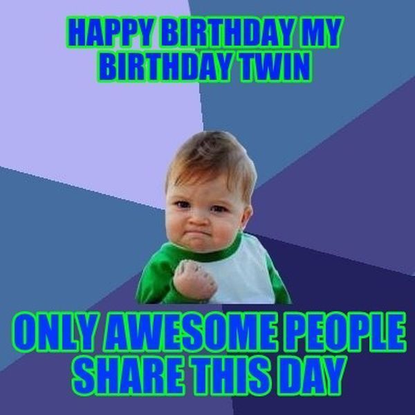 День рождения близнеца мем 6