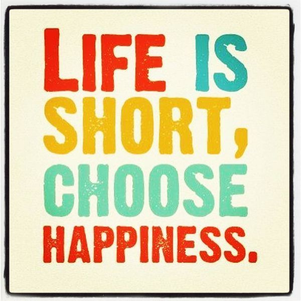 Жизнь коротка, выбирай счастье