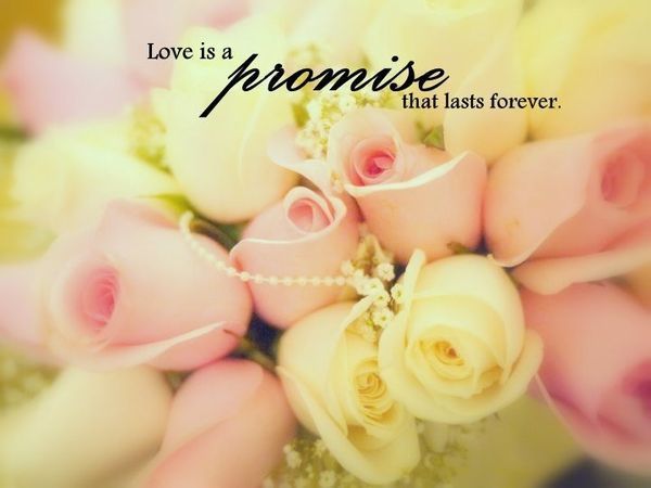 любовь - это обещание, которое длится вечно