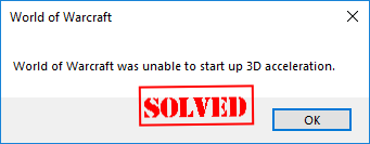 ошибка 3d ускорения wow windows 10 [ispravleno world of warcraft ne smog zapustit 3d 1